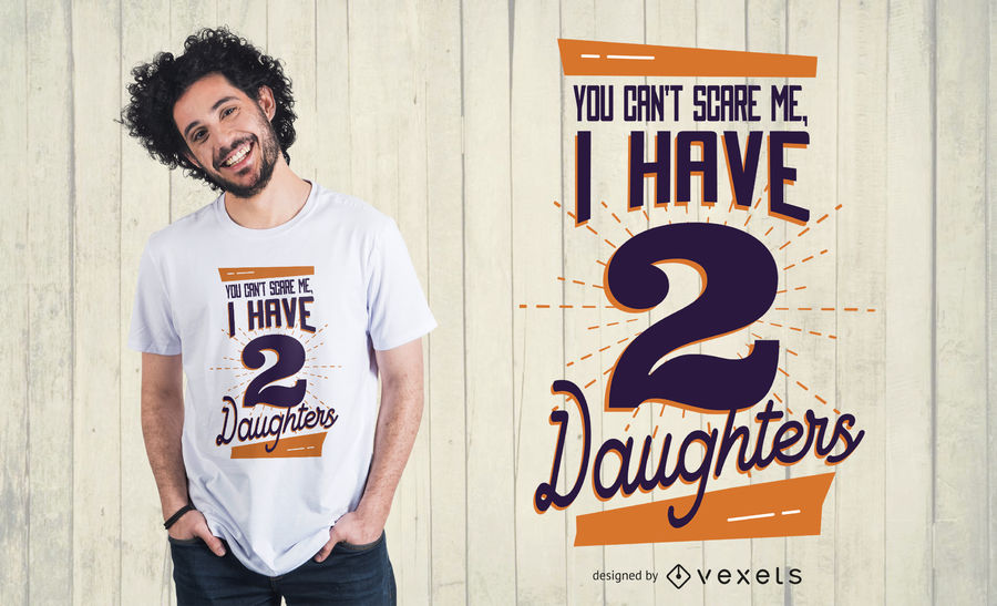 a5f0d98323c1ff65bd3207559b31eb3b-daughters-t-shirt-design